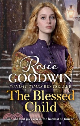 The Blessed Child：An uplifting saga from the bestselling author of A Mother's Grace