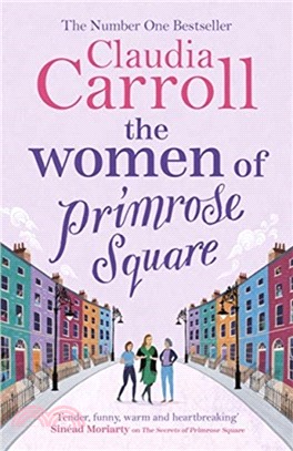 The Women of Primrose Square：An emotional and uplifting novel about the importance of female friendship