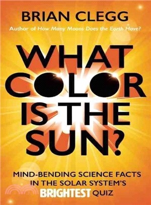 What Color Is the Sun? ― Mind-bending Science Facts in the Solar System's Brightest Quiz