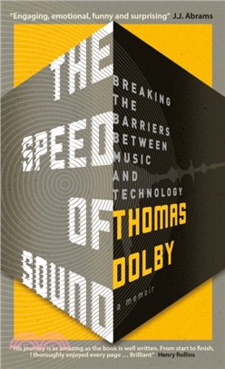 The Speed of Sound：Breaking the Barriers between Music and Technology: A Memoir