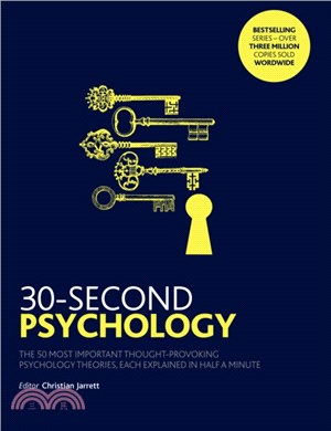 30-second psychology :the 50 most thought-provoking psychology theories, each explained in half a minute /
