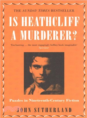 Is Heathcliff a Murderer? ─ Puzzles in Nineteenth-Century Fiction