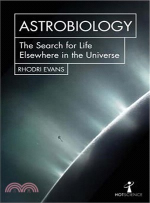 Astrobiology ― The Search for Life Elsewhere in the Universe
