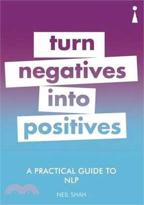 A Practical Guide to NLP ― Turn Negatives into Positives