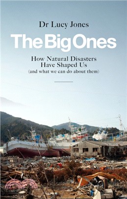 The Big Ones : How Natural Disasters Have Shaped Us