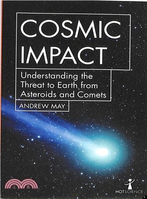 Cosmic Impact ― Understanding the Threat to Earth from Asteroids and Comets