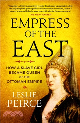 Empress of the East：How a Slave Girl Became Queen of the Ottoman Empire