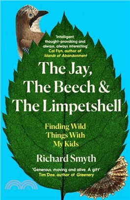 The Jay, The Beech and the Limpetshell：Finding Wild Things With My Kids