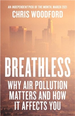 Breathless：Why Air Pollution Matters - and How it Affects You