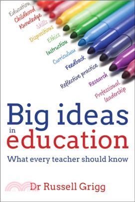 Big Ideas in Education：What every teacher should know