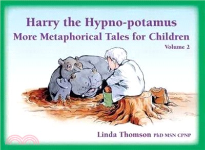 Harry the Hypno-potamus Volume 2 (Paperback)：More Metaphorical Tales for Children