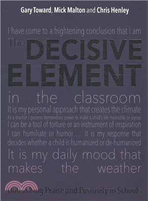 The Decisive Element ― Unleashing Praise and Positivity in Schools