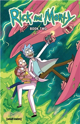 Rick and Morty Hardcover Volume 2