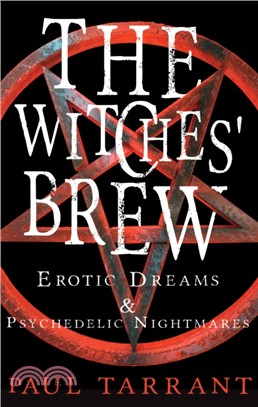 The Witches' Brew：Erotic Dreams & Psychedelic Nightmares