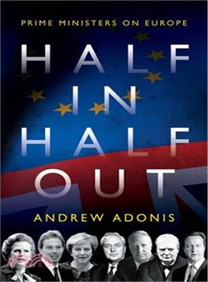 Half In, Half Out ― Prime Ministers on Europe