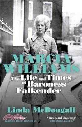 Marcia Williams：The Life and Times of Baroness Falkender