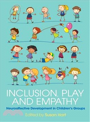 Inclusion, Play and Empathy ─ Neuroaffective Development in Children's Groups