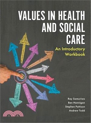 Values in Health and Social Care ─ An Introductory Workbook