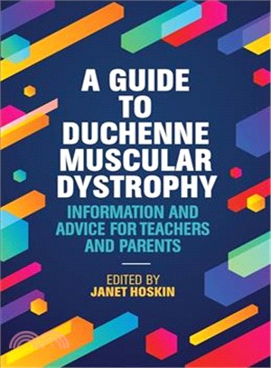 A Guide to Duchenne Muscular Dystrophy ─ Information and Advice for Teachers and Parents