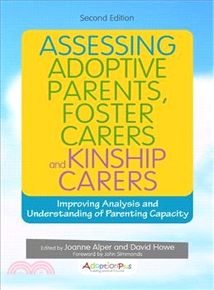 Assessing Adoptive Parents, Foster Carers and Kinship Carers ─ Improving Analysis and Understanding of Parenting Capacity