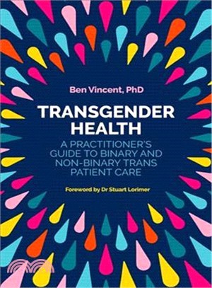 Transgender Health ― A Practitioner's Guide to Binary and Non-binary Trans Patient Care