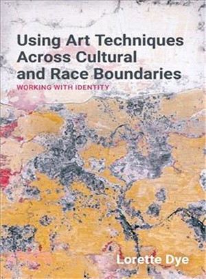 Art Therapy Across Cultural and Race Boundaries ─ Working Against Racism