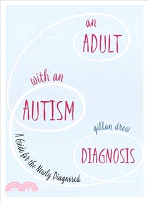 An Adult With an Autism Diagnosis ─ A Guide for the Newly Diagnosed