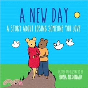 A New Day ― A Story About Losing Someone You Love