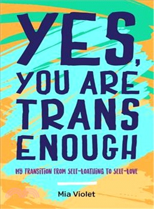 Yes, You Are Trans Enough ― My Transition from Self-loathing to Self-love