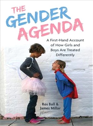 The Gender Agenda ─ A First-hand Account of How Girls and Boys Are Treated Differently