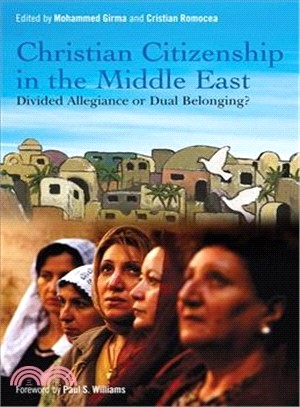 Christian Citizenship in the Middle East ─ Divided Allegiance or Dual Belonging?