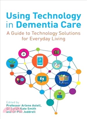 Using Technology in Dementia Care ― A Guide to Technology Solutions for Everyday Living