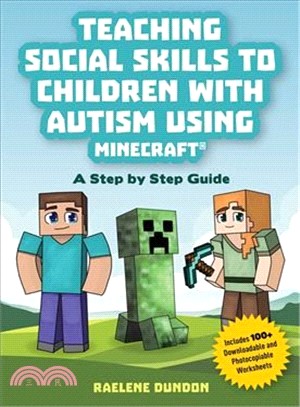 Teaching Social Skills to Children With Autism Using Minecraft ― A Step by Step Guide