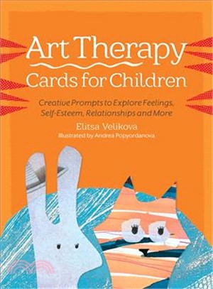 Art Therapy Cards for Children ― Creative Prompts to Explore Feelings, Self-esteem, Relationships and More