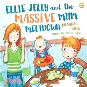 Ellie Jelly and the massive mum meltdown /
