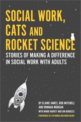 Social Work, Cats and Rocket Science ― Stories of Making a Difference in Social Work With Adults