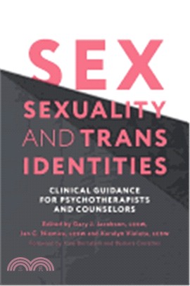 Sex, Sexuality, and Trans Identities ― Clinical Guidance for Psychotherapists and Counselors