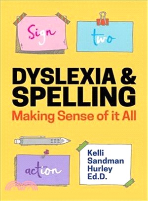 Dyslexia and Spelling ― Making Sense of It All