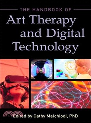 The handbook of art therapy and digital technology /