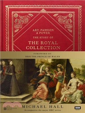 Art, Passion & Power：The Story of the Royal Collection