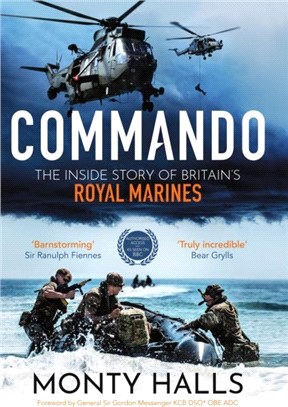 Commando：The Inside Story of Britain's Royal Marines