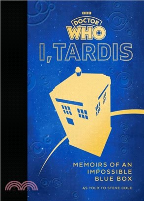 Doctor Who: I, TARDIS：Memoirs of an Impossible Blue Box