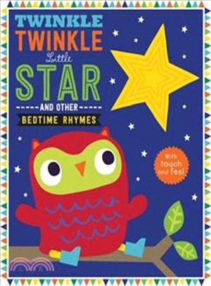 Touch and Feel Bedtime Rhymes Twinkle, Twinkle Little Star