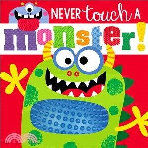 Touch and Feel Never Touch a Monster /