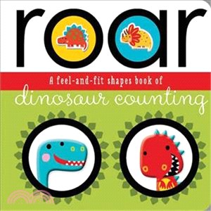Roar : a feel-and-fit shapes book of dinosaur counting /