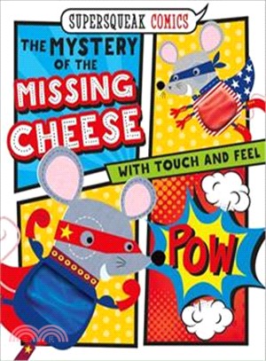 Supersqueak Comics The Mystery of the Missing Cheese