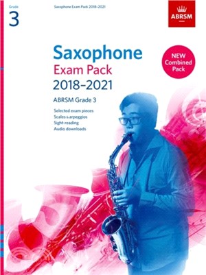 Saxophone Exam Pack Grade 3 2018-2021：Selected from the 2018-2021 Syllabus. 2 Score & Part, Audio Downloads, Scales & Sight-Reading