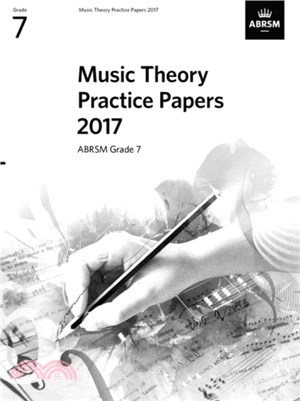 Music Theory Practice Papers 2017：Grade 7