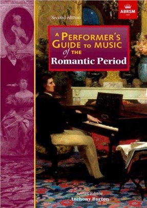 A performer's guide to music of the romantic period /