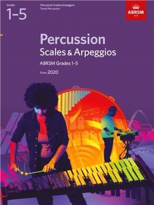 Percussion Scales & Arpeggios Grades 1-5：From 2020